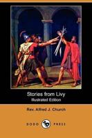 Stories from Livy (Illustrated Edition) (Dodo Press)