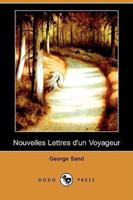 Nouvelles Lettres D'Un Voyageur (Dodo Press)