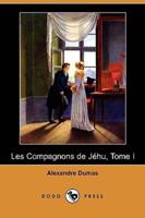 Les Compagnons de Jehu, Tome I (Dodo Press)