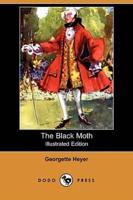 The Black Moth (Illustrated Edition) (Dodo Press)