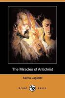 The Miracles of Antichrist (Dodo Press)