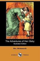 The Adventures of Herr Baby (Illustrated Edition) (Dodo Press)