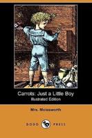 Carrots: Just a Little Boy (Illustrated Edition) (Dodo Press)
