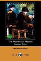 The Montessori Method (Illustrated Edition) (Dodo Press)