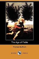 The Age of Fable (Dodo Press)