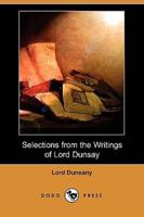 Selections from the Writings of Lord Dunsay (Dodo Press)