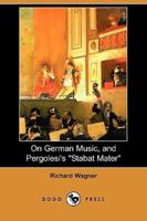 On German Music, and Pergolesi's Stabat Mater (Dodo Press)