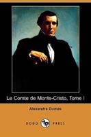 Le Comte de Monte-Cristo, Tome I (Dodo Press)