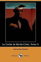 Le Comte de Monte-Cristo, Tome IV (Dodo Press)