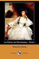 La Dame de Monsoreau, Tome I (Dodo Press)