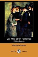 Les Mille Et Un Fantomes (Edition Illustree) (Dodo Press)