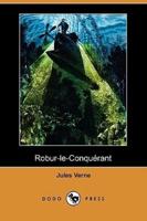 Robur-Le-Conquerant (Dodo Press)