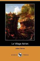 Le Village Aerien (Dodo Press)