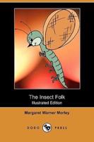 The Insect Folk (Illustrated Edition) (Dodo Press)
