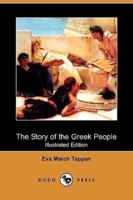 The Story of the Greek People (Illustrated Edition) (Dodo Press)