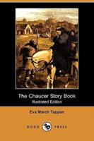 The Chaucer Story Book (Illustrated Edition) (Dodo Press)