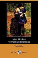 Ueber Goethes Hermann Und Dorothea (Dodo Press)