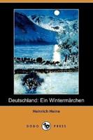 Deutschland: Ein Wintermarchen (Dodo Press)