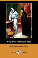 Fifty-Two Stories for Girls (Dodo Press)