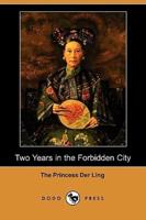 Two Years in the Forbidden City (Dodo Press)