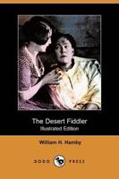 Desert Fiddler (Illustrated Edition) (Dodo Press)