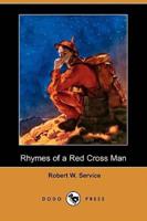 Rhymes of a Red Cross Man (Dodo Press)