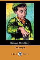 Danny's Own Story (Dodo Press)