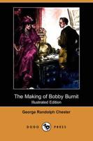 The Making of Bobby Burnit