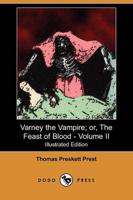 Varney the Vampire; Or, the Feast of Blood - Volume II (Illustrated Edition