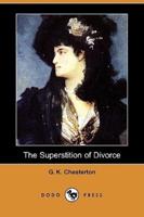 The Superstition of Divorce (Dodo Press)