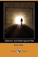 Optimism, and Strike Against War (Dodo Press)