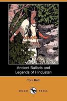 Ancient Ballads and Legends of Hindustan (Dodo Press)