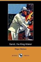 Sandi, the King-Maker (Dodo Press)