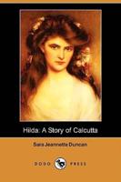 Hilda: A Story of Calcutta (Dodo Press)