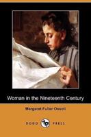 Woman in the Nineteenth Century (Dodo Press)