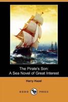 The Pirate's Son: A Sea Novel of Great Interest (Dodo Press)