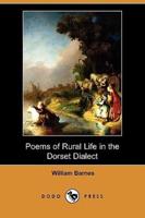 Poems of Rural Life in the Dorset Dialect (Dodo Press)