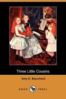 Three Little Cousins (Dodo Press)