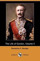 Life of Gordon, Volume Ii (Dodo Press)