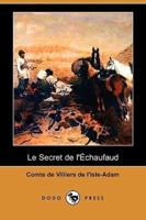 Le Secret de L'Echaufaud (Dodo Press)