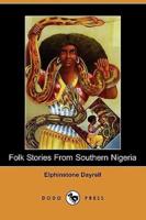 Folk Stories from Southern Nigeria (Dodo Press)