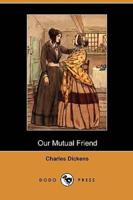 Our Mutual Friend (Dodo Press)