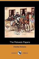 The Pickwick Papers (Dodo Press)