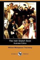 The Irish Sketch Book (Illustrated Edition) (Dodo Press)