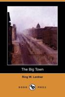 Big Town (Dodo Press)