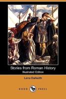 Stories from Roman History (Illustrated Edition) (Dodo Press)
