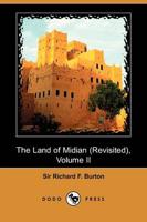 Land of Midian (Revisited), Volume II (Dodo Press)