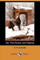 He, The Hound, and Hypnos (Dodo Press)