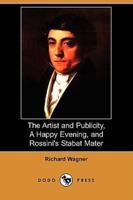The Artist and Publicity, a Happy Evening, and Rossini's Stabat Mater (Dodo Press)