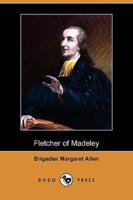 Fletcher of Madeley (Dodo Press)